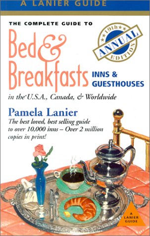 Beispielbild fr The Complete Guide to Bed & Breakfasts, Inns & Guesthouses in the U.S.A., Canada, & Worldwide zum Verkauf von Wonder Book