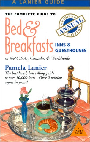 9781580083270: The Complete Guide to Bed and Breakfasts, Inns and Guesthouses in the USA, Canada and Worldwide