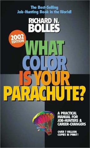 Beispielbild fr What Color is Your Parachute: A Practical Manual for Job-Hunters & Career-Changers (2002 Edition) zum Verkauf von gearbooks