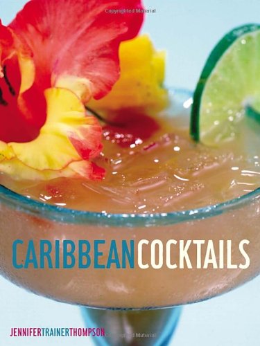 Caribbean Cocktails (9781580083645) by Trainer Thompson, Jennifer