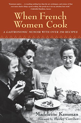 Imagen de archivo de When French Women Cook: A Gastronomic Memoir with Over 250 Recipes a la venta por ThriftBooks-Dallas