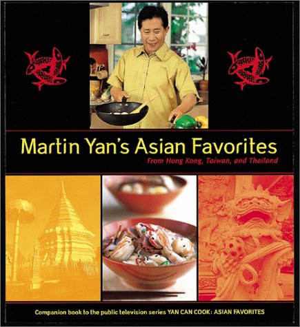 Stock image for Martin Yan's Asian Favorites: From Hong Kong, Taiwan, and Thailand for sale by Hippo Books