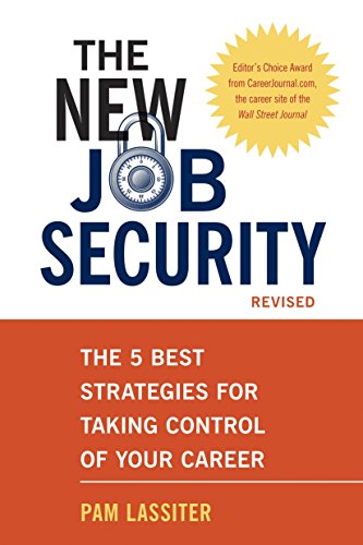 Beispielbild fr The New Job Security, Revised: The 5 Best Strategies for Taking Control of Your Career zum Verkauf von More Than Words