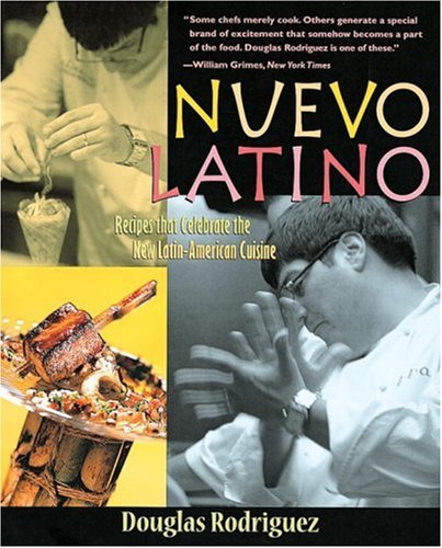 9781580083805: Nuevo Latino: Recipes That Celebrate the New Latin American Cuisine