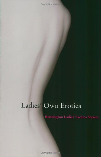 9781580083959: Ladies' Own Erotica: Tales, Recipes, and Other Mischiefs by Older Women