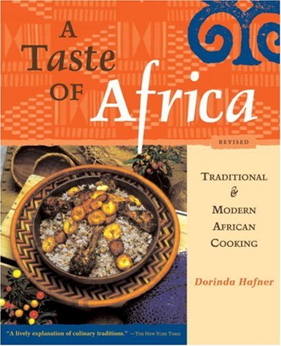 Beispielbild fr A Taste of Africa: Traditional & Modern African Cooking zum Verkauf von BooksRun