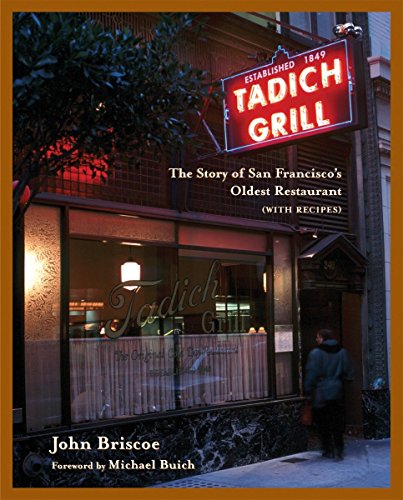 Beispielbild fr The Tadich Grill: The Story of San Francisco's Oldest Restaurant, with Recipes [A Cookbook] zum Verkauf von Kennys Bookshop and Art Galleries Ltd.