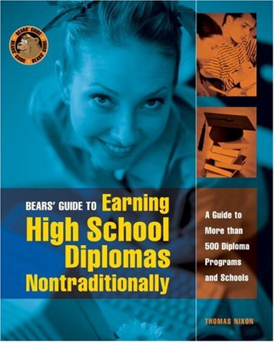 Beispielbild fr Bears' Guide to Earning High School Diplomas Nontraditionally : A Guide to More Than 500 Diploma Programs and Schools zum Verkauf von Better World Books