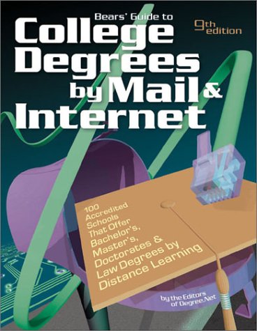 Stock image for Bears' Guide to College Degrees by Mail and Internet (Bear's Guide to College Degrees by Mail & Internet) for sale by Wonder Book