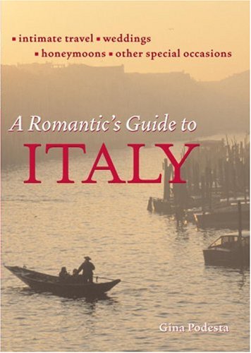 Stock image for A Romantic's Guide to Italy : Travel, Weddings, and Other Special Occasions for sale by Better World Books