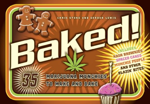 Imagen de archivo de Baked!: 35 Marijuana Munchies to Make and Bake a la venta por Goodwill Books