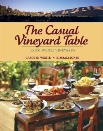 Beispielbild fr The Casual Vineyard Table : From Wente Vineyards zum Verkauf von Better World Books: West