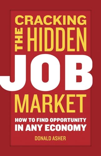 Beispielbild fr Cracking The Hidden Job Market: How to Find Opportunity in Any Economy zum Verkauf von SecondSale