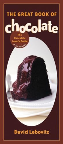 9781580084956: The Great Book of Chocolate: The Chocolate Lover's Guide with Recipes [Lingua Inglese]: The Chocolate Lover's Guide with Recipes [A Baking Book]
