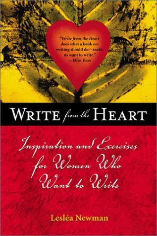 Stock image for Write from the Heart: Inspiration & Exercises for Women Who Want to Write for sale by HPB Inc.