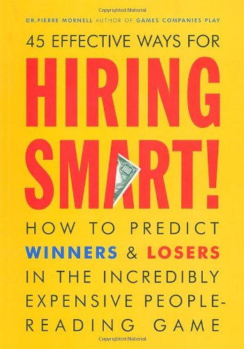Beispielbild fr Hiring Smart! : How to Predict Winners and Losers in the Incredibly Expensive People-Reading Game zum Verkauf von Better World Books