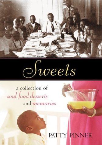 Beispielbild fr Sweets: A Collection of Soul Food Desserts and Memories zum Verkauf von Wonder Book