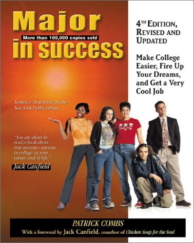 Beispielbild fr Major in Success : Make College Easier, Fire up Your Dreams, and Get a Very Cool Job zum Verkauf von Better World Books