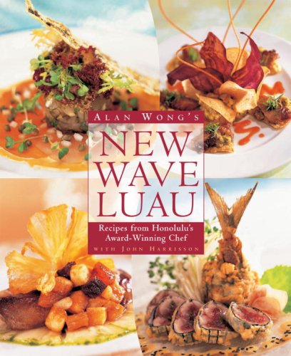 Stock image for Alan Wong's New Wave Luau : Recipes from Honolulu's Award-Winning Chef for sale by Better World Books