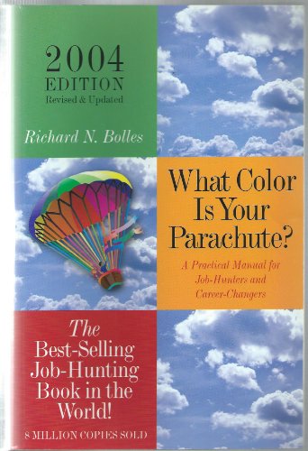 9781580085410: What Color is Your Parachute? 2004: A Practical Guide for Job-Hunting and Career Changes (What Color is Your Parachute?: A Practical Guide for Job-Hunting and Career Changes)