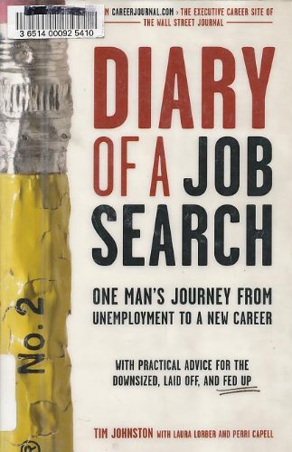 Imagen de archivo de Diary of a Job Search : One Man's Journey from Unemployment to a New Career a la venta por Better World Books: West