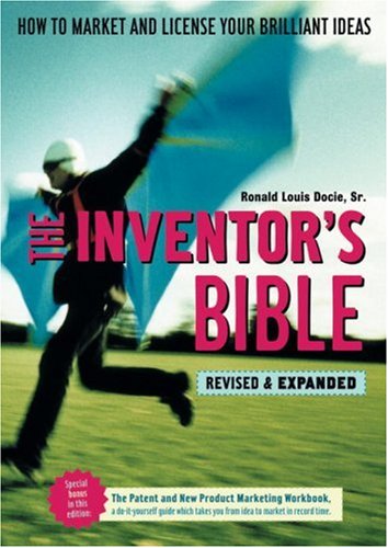 Stock image for The Inventor's Bible : How to Market and License Your Brilliant Ideas for sale by Better World Books