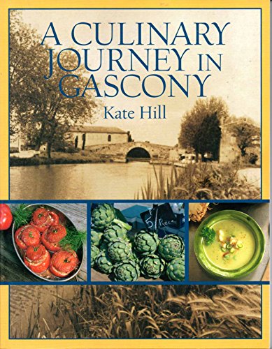 Stock image for A Culinary Journey in Gascony: Recipes and Stories from My French Canal Boat for sale by Wonder Book