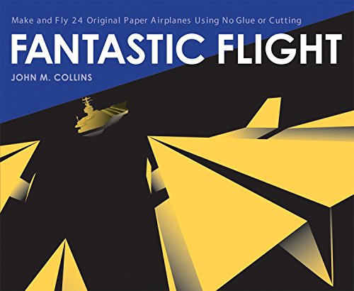 Stock image for Fantastic Flight : Make and Fly 24 Original Paper Airplanes Using No Glue or Cutting for sale by Better World Books