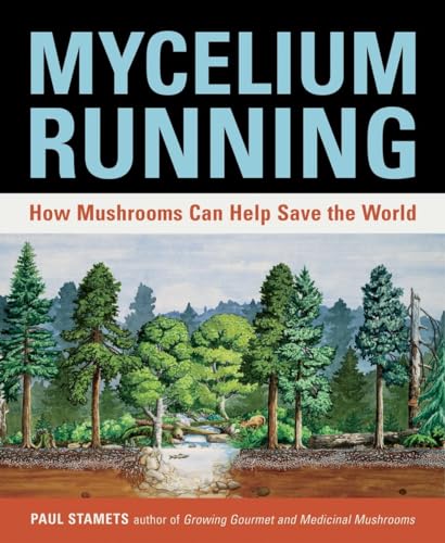 Beispielbild fr Mycelium Running: How Mushrooms Can Help Save the World zum Verkauf von Goodwill of Colorado