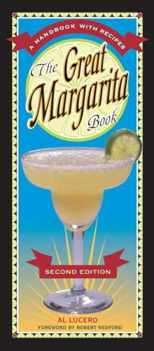 Stock image for The Great Margarita Book : A Handbook with Recipes [a Cocktail Recipe Book] for sale by Better World Books: West