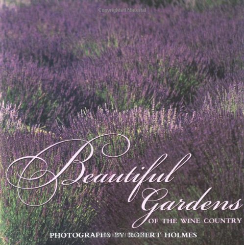 Beispielbild fr Beautiful Gardens of Wine Country zum Verkauf von HPB Inc.