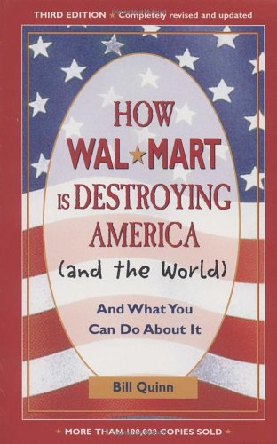 Beispielbild fr How Walmart Is Destroying the America (And the World): And What You Can Do About It zum Verkauf von Lowry's Books