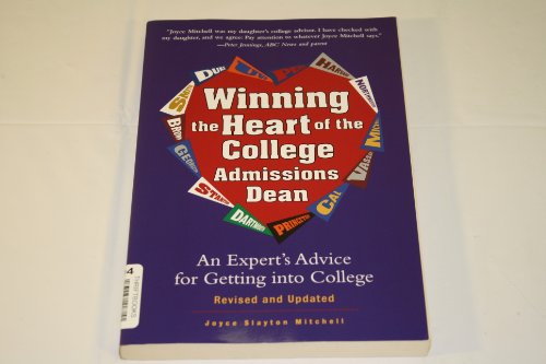 Beispielbild fr Winning the Heart of the College Admissions Dean : An Expert's Advice for Getting into College Revised and Updated zum Verkauf von Better World Books