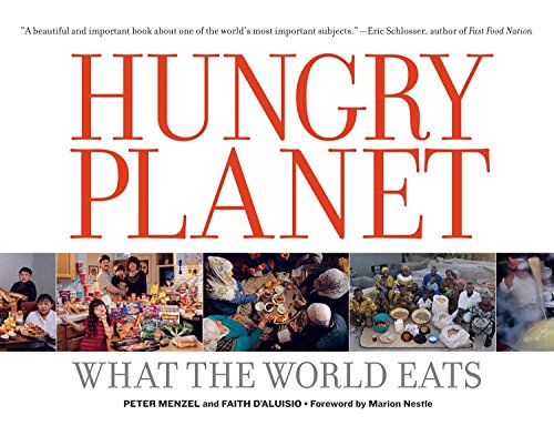 Imagen de archivo de Hungry Planet: What the World Eats a la venta por Zoom Books Company