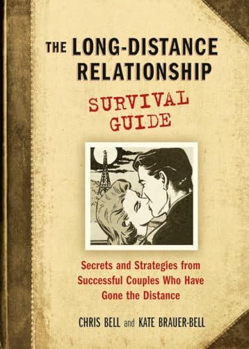 Beispielbild fr The Long-Distance Relationship Survival Guide: Secrets and Strategies from Successful Couples Who Have Gone the Distance zum Verkauf von Wonder Book