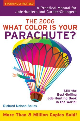 What Color Is Your Parachute?: A Practical Manual for Job-Hunters and Career-Changers (9781580087285) by Bolles, Richard N.