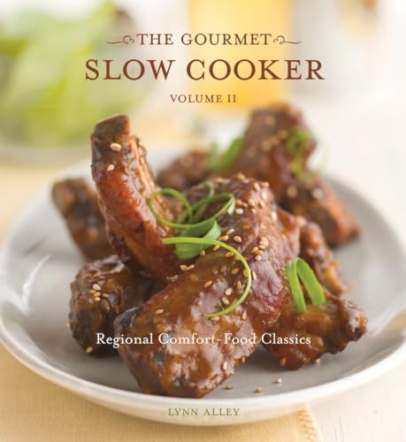 Beispielbild fr The Gourmet Slow Cooker: Volume II, Regional Comfort-Food Classics zum Verkauf von Your Online Bookstore