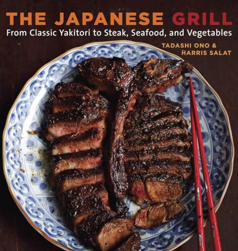 Stock image for The Japanese Grill: From Classic Yakitori to Steak, Seafood, and Vegetables [A Cookbook] for sale by -OnTimeBooks-