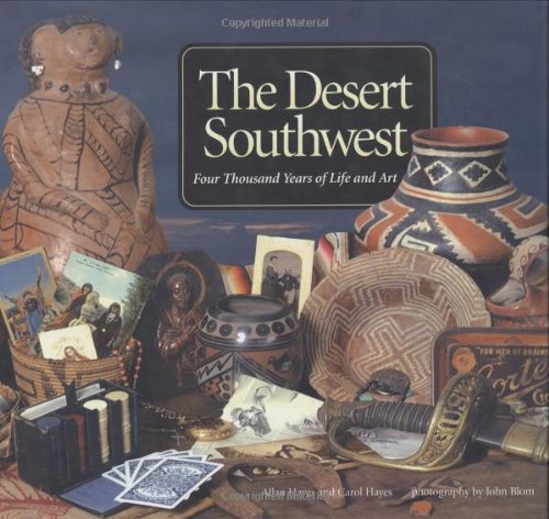 Stock image for The Desert Southwest: Four Thousand Years of Life and Art for sale by SecondSale