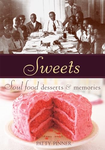 9781580087988: Sweets: Soul Food Desserts and Memories [A Baking Book]