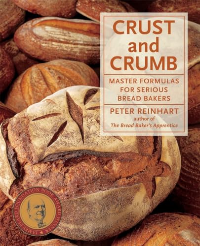 Imagen de archivo de Crust and Crumb: Master Formulas for Serious Bread Bakers [A Baking Book] a la venta por Goodwill Books