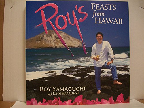 Beispielbild fr Roy's Feasts from Hawaii: [A Cookbook] zum Verkauf von Your Online Bookstore