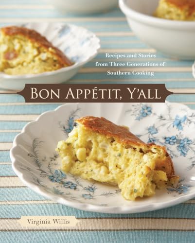 9781580088534: Bon Appetit, Y'all: Recipes and Stories from Three Generations of Southern Cooking [A Cookbook]