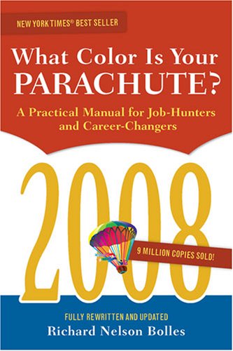 9781580088688: What Color Is Your Parachute? 2008: A Practical Manual for Job-hunters and Career-Changers