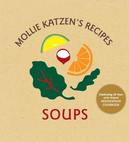 9781580088770: Mollie Katzen's Recipes: Soups: [A Cookbook]