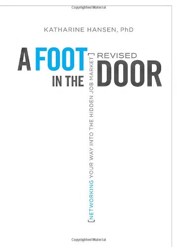 Stock image for A Foot in the Door : Networking Your Way into the Hidden Job Market for sale by Better World Books