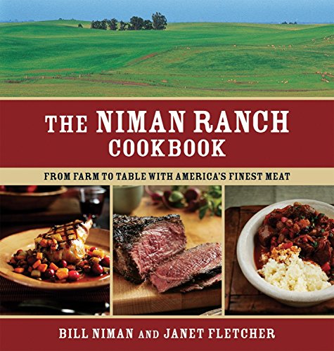 Imagen de archivo de Niman Ranch Cookbook: From Farm to Table with America's Finest Meat a la venta por Half Price Books Inc.