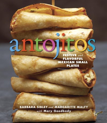 Stock image for Antojitos: Festive and Flavorful Mexican Appetizers for sale by Books-FYI, Inc.