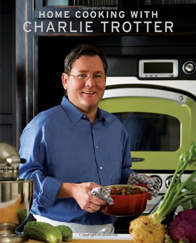 Beispielbild fr Home Cooking with Charlie Trotter zum Verkauf von Goodwill of Colorado