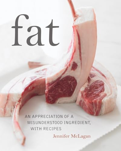 9781580089357: Fat: An Appreciation of a Misunderstood Ingredient, with Recipes